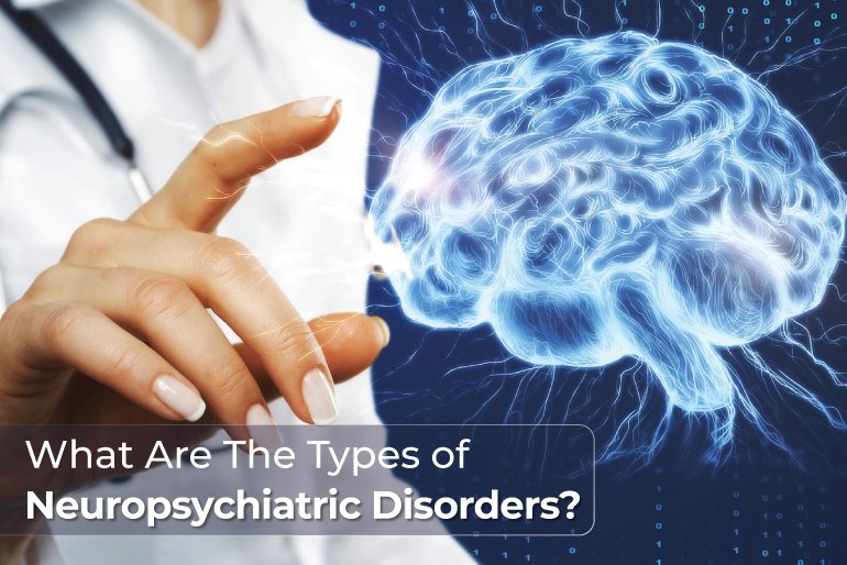 Neuropsychiatric Disorders?